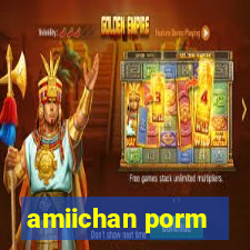 amiichan porm